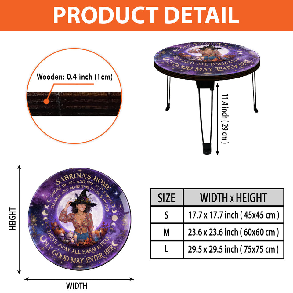 Only Good May Enter Here - Personalized Witch Table Custom Shape