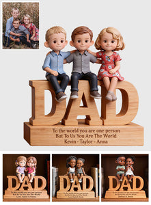 You Are The World - Personalized Father Custom Shaped Wood Plaque