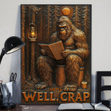 Well, Crap - Personalized Bigfoot Canvas And Poster