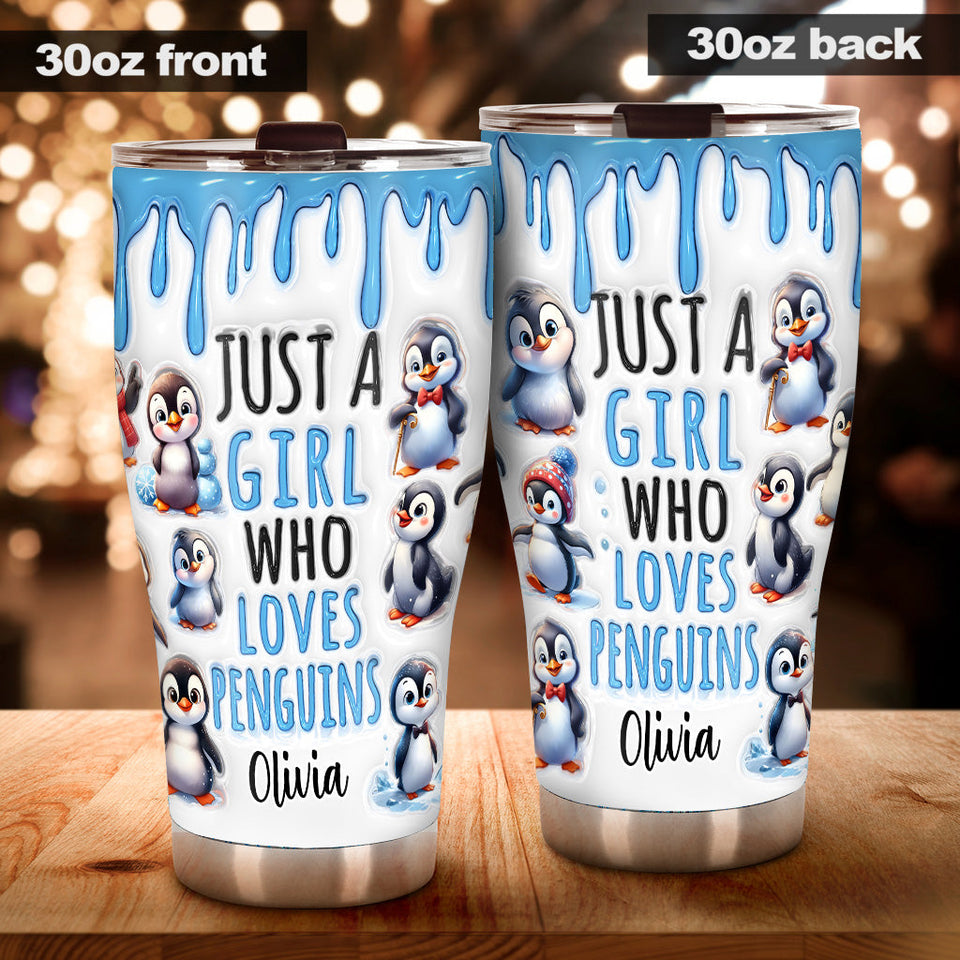 Just A Girl Who Loves Penguins - Personalized Tumbler
