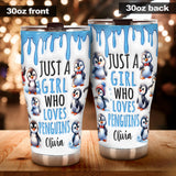Just A Girl Who Loves Penguins - Personalized Tumbler