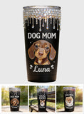 Dog Mom Unique Gift - Personalized Dog Tumbler