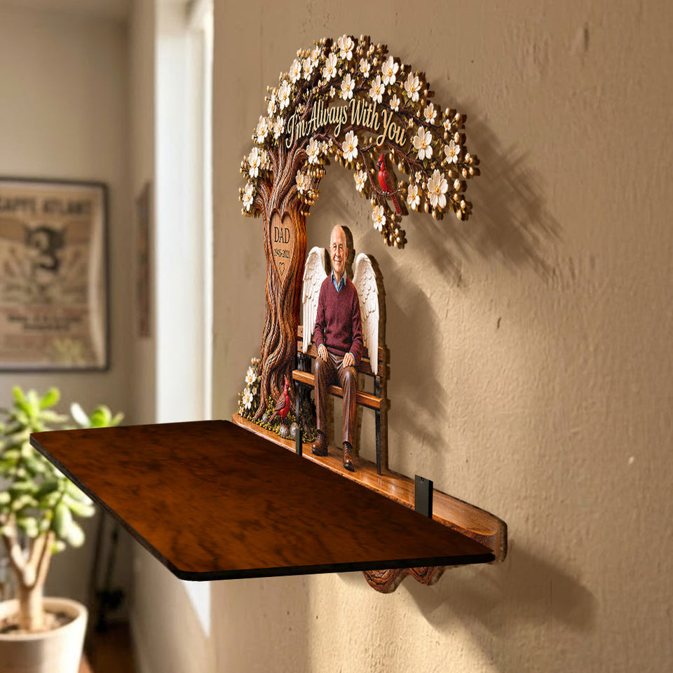 I'll Always Be With You - Personalized Memorial Wooden Floating Shelf
