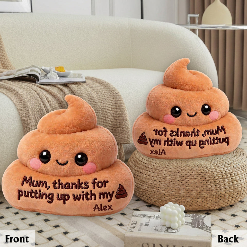 Thanks For Putting Up With My Sh*t - Personalized Mother Premium Faux Fur Pillow