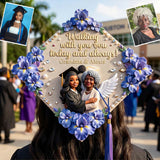 Walking With You Today And Always! - Personalized Graduation Cap Topper