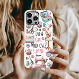 Just A Girl Who Loves Sewing - Personalized Sewing Full Print Phone Case