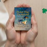 I'm Always With You - Personalized Dachshund Pocket Hug Card