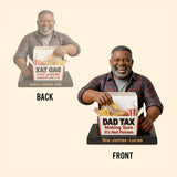 Dad Tax - Personalized Father Custom Shaped Acrylic Plaque