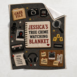 True Crime Watching Blanket - Personalized True Crime Blanket