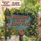 Welcome To My Happy Place - Personalized Gardening Cut Metal Sign