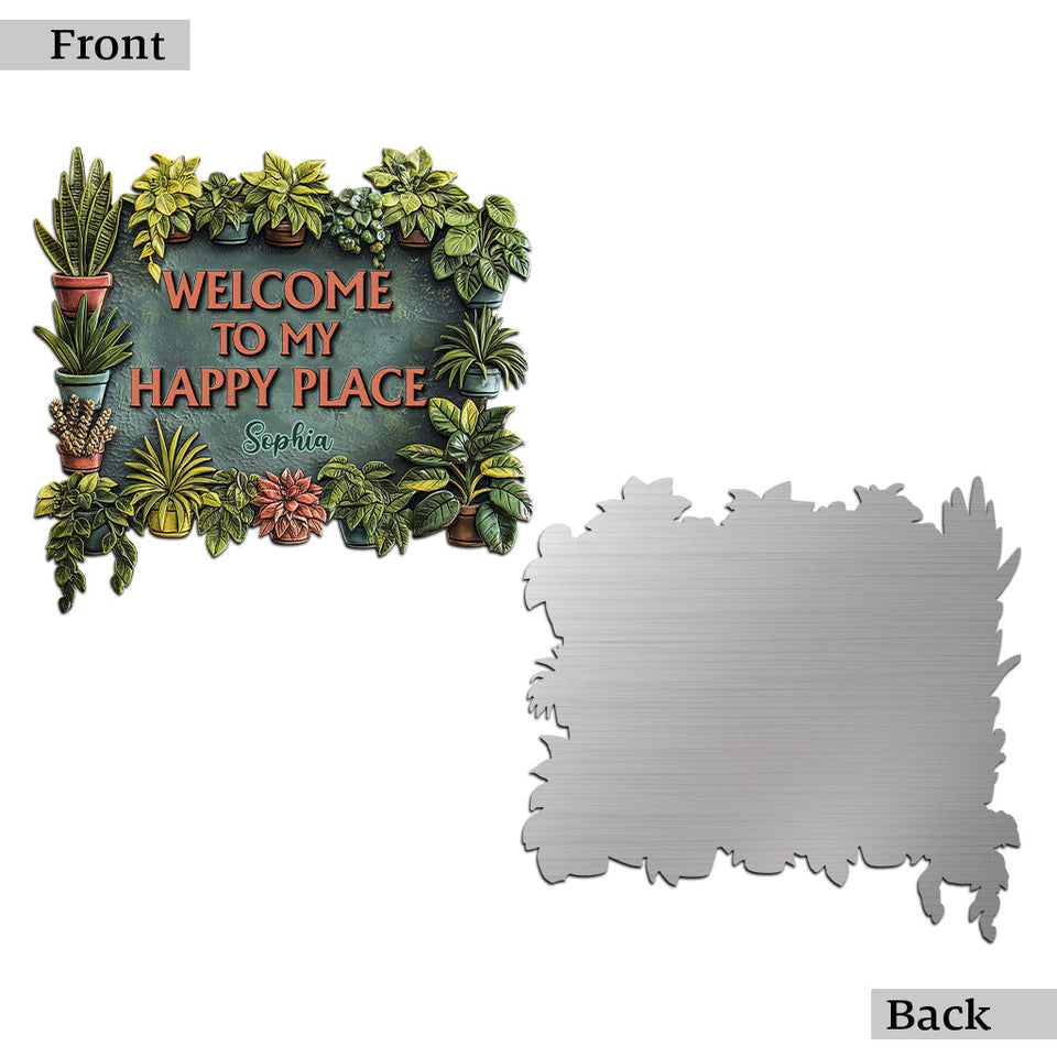 Welcome To My Happy Place - Personalized Gardening Cut Metal Sign