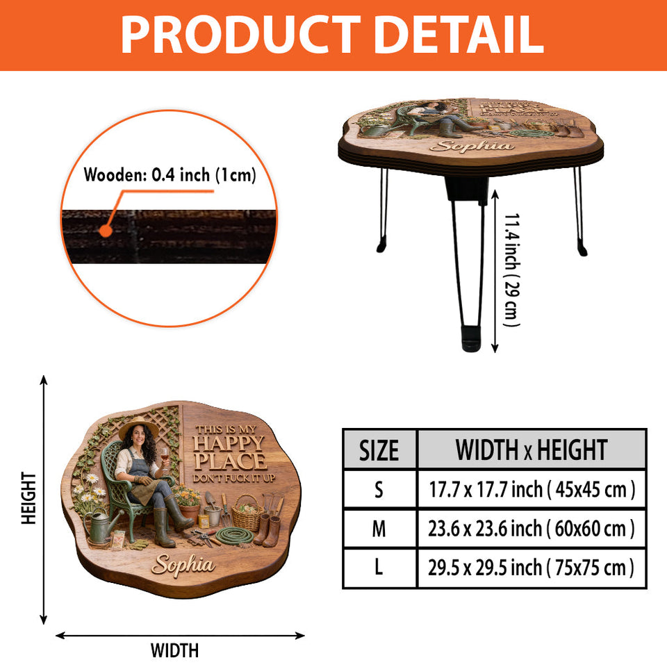 Garden Is My Happy Place - Personalized Gardening Table Custom Shape