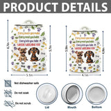 Every Snack You Make - Personalized Dog Cookie Jar