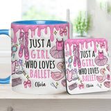 Just A Girl Who Loves Ballet - Personalized Ballet Accent Mug
