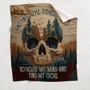 And Into the Forest I Go to Lose My Mind and Find My Soul - Personalized Hiking Blanket
