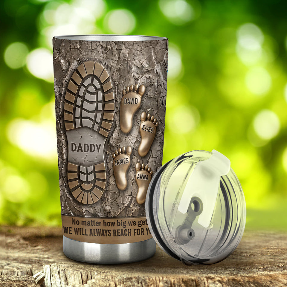 We Will Always Reach For You - Personalized Father Tumbler
