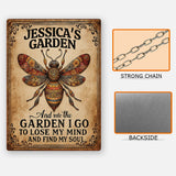 And Into The Garden I Go To Lose My Mind And Find My Soul - Personalized Gardening Rectangle Metal Sign