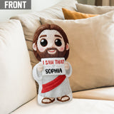 I Saw That - Personalized Christian Shaped Pillow
