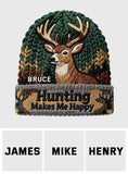 Hunting Makes Me Happy - Personalized Hunting Beanie Hat