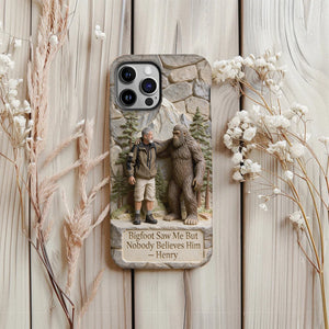 Bigfoot Saw Me But Nobody Believes Him - Personalized Hiking Full Print Phone Case