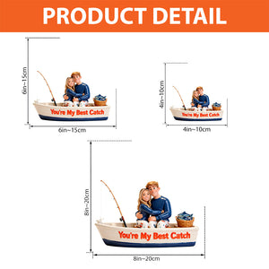 You're My Best Catch - Personalized Fishing Custom Shaped Acrylic Plaque