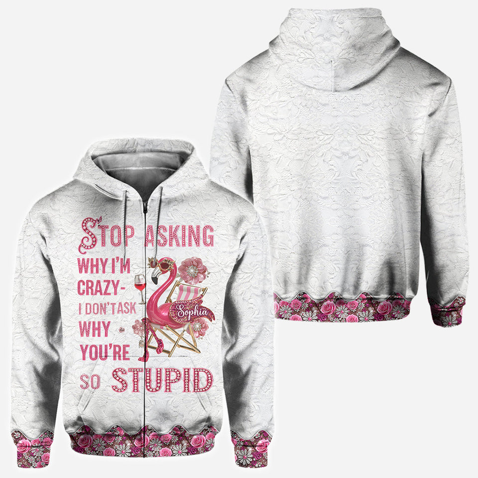 Stop Asking Why I'm Crazy - Personalized Flamingo All Over Shirt