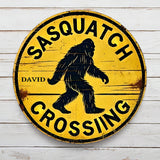Warning Sasquatch Crossing Sign - Personalized Hiking Round Metal Sign