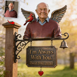 I'm Always With You - Personalized Memorial Wooden Wall Mount Sign