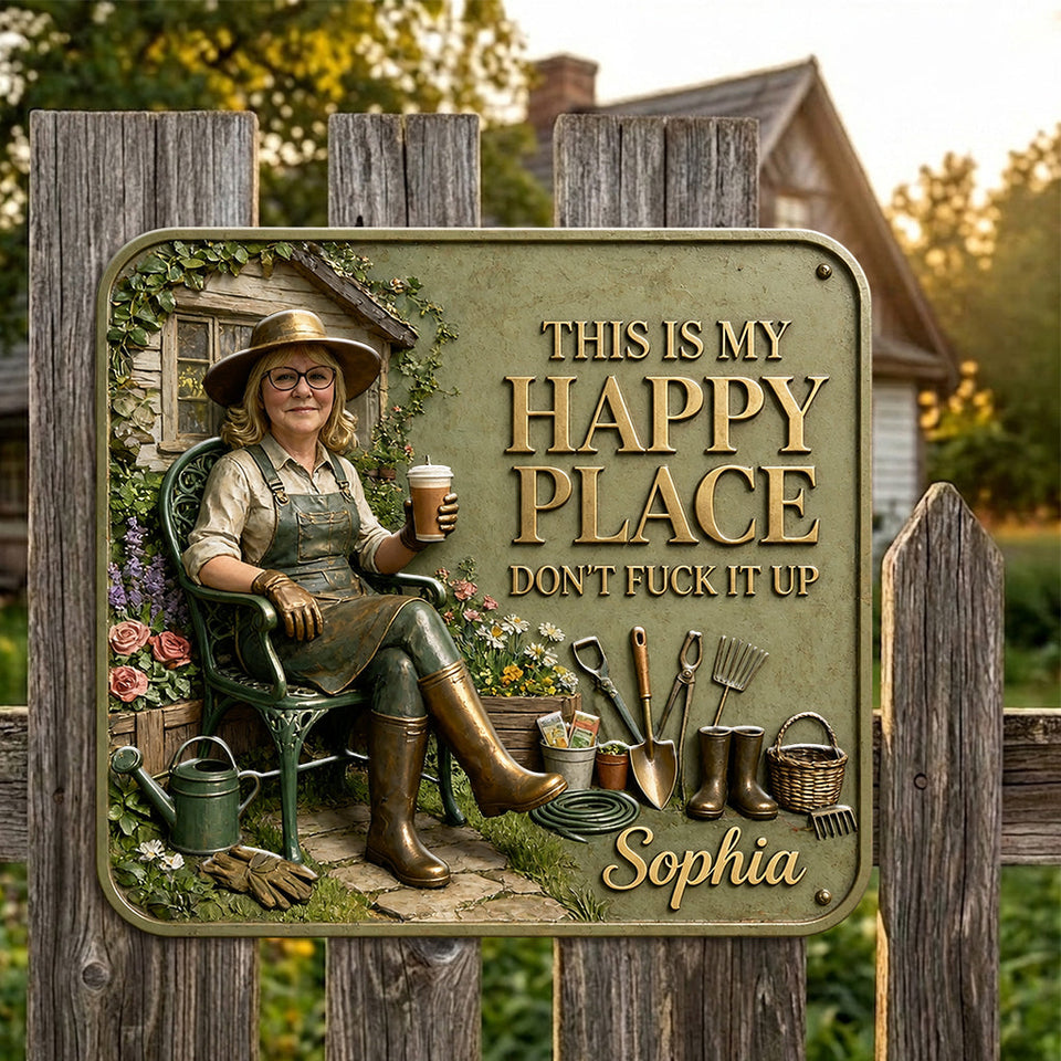 Garden Is My Happy Place - Personalized Gardening 3D Printed Cut Metal Sign