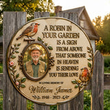 A Robin In Your Garden Is The Sign Above That Someone In Heaven Is Sending You Their Love - Personalized Memorial 3D Printed Cut Metal Sign
