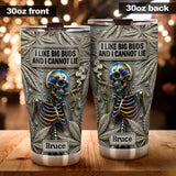 I Like Big Buds And I Cannot Lie - Personalized Weed Tumbler