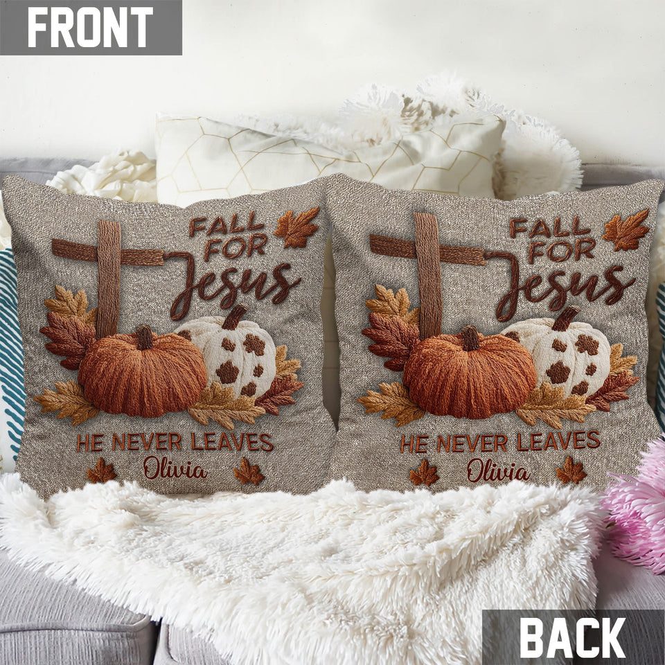 Fall For Jesus He Never Leaves - Personalized Christian Throw Pillow
