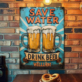 Save Water Drink Beer - Personalized Beer Rectangle Metal Sign