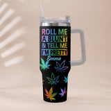 Tell Me I'm Pretty - Personalized Weed Tumbler With Plush Charm