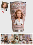 Custom Any Photo - Personalized Sewing Tumbler