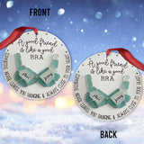 Good Friend Is Like A Good Bra - Personalized Bestie Ornament