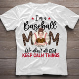 We Don't Do That Keep Calm Thing - Personalized Baseball T-shirt and Hoodie