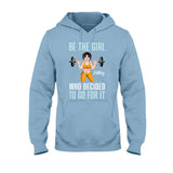 She Decided To Go For It - Personalized Fitness T-shirt And Hoodie