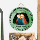 A Lovely Lady Grumpy Old Man Camp Here - Personalized Couple Round Wood Sign