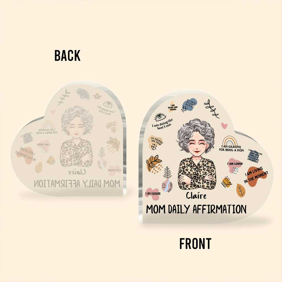 Mom Daily Affirmation - Personalized Mother's Day Mother Custom Shaped Acrylic Plaque