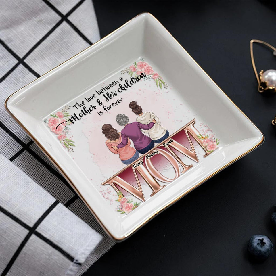 The Love Is Forever - Personalized Mother's Day Mother Jewelry Dish
