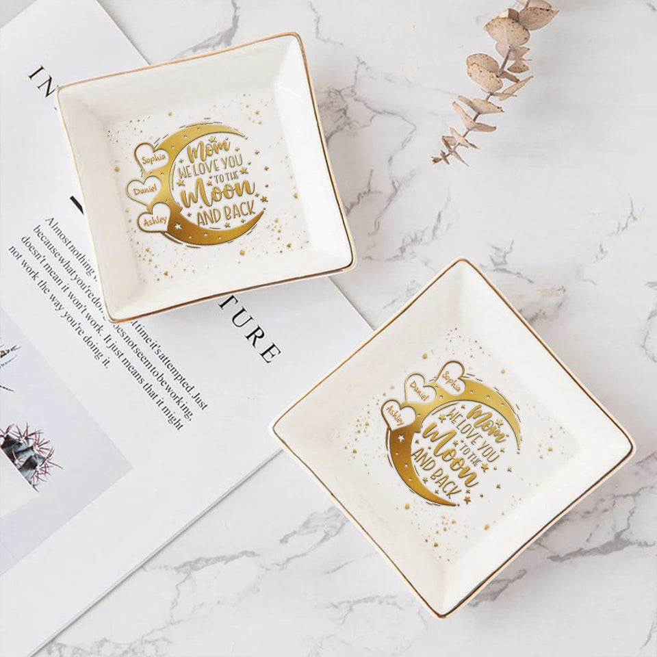 I Love You To The Moon And Back - Gift for mom, grandma, grandpa, uncle, aunt, dad - Personalized Jewelry Dish