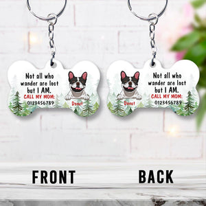Not All Who Wander Are Lost - Personalized Dog Keychain
