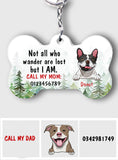 Not All Who Wander Are Lost - Personalized Dog Keychain