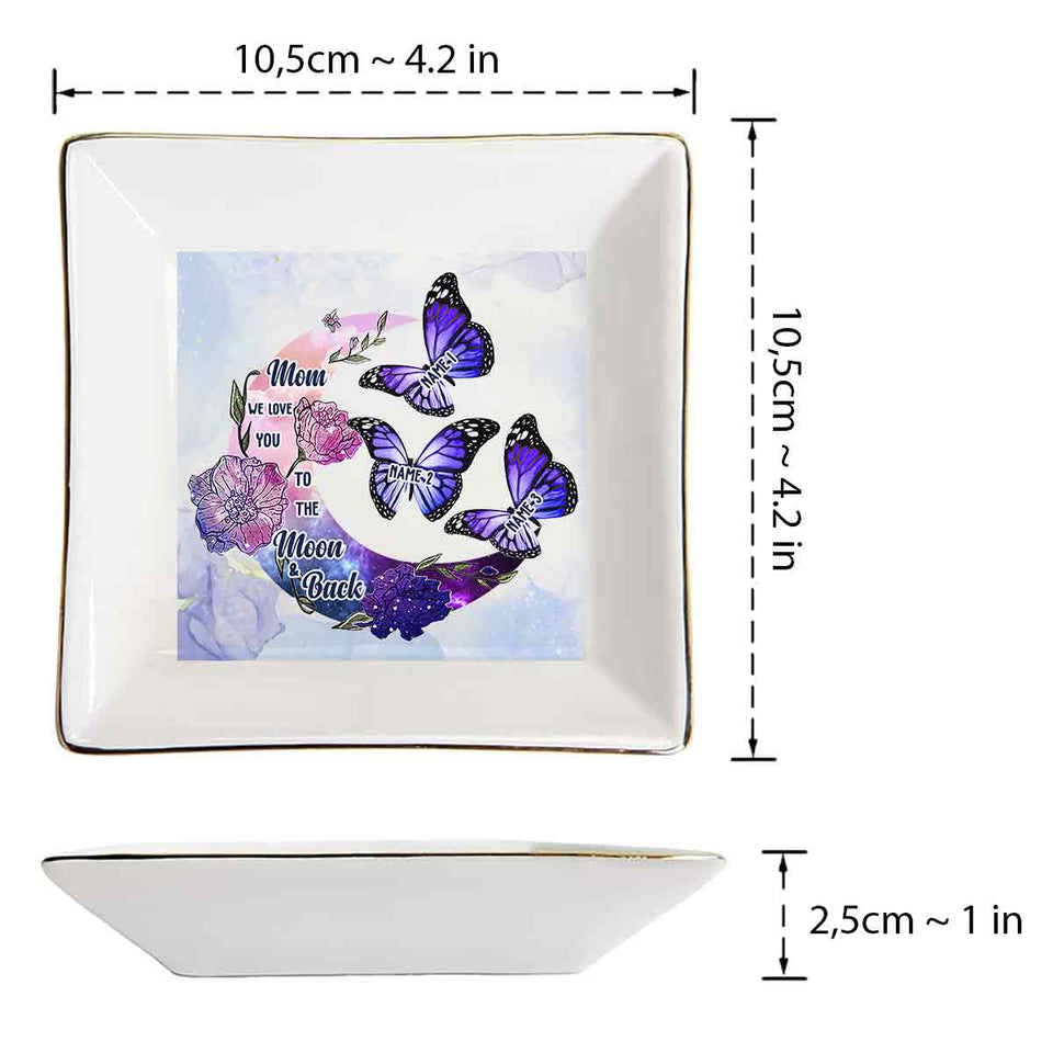 I Love You To The Moon And Back - Personalized Mother's Day Mother Jewelry Dish