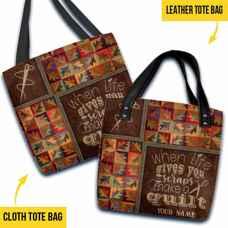 When Life Gives You Scraps - Quilting Personalized Tote Bag