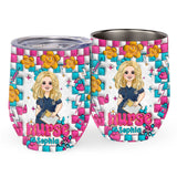 Nurse Life - Personalized Nurse Wine Tumbler
