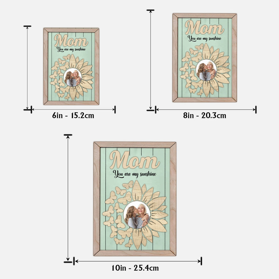 You're My Sunshine Sunflower Photo Custom - Personalized Mother 2 Layered Wood Sign / Wood Plaque