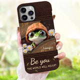 Be You The World Will Adjust - Personalized Hippie Full Print Phone Case