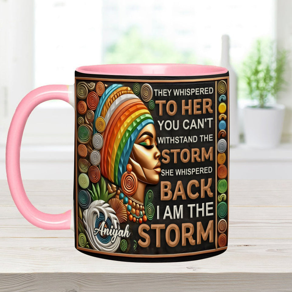 I'm The Storm - Personalized African American Accent Mug